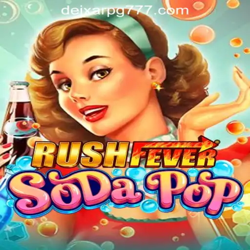 Explore the Thrilling World of RushFeverSodaPop and DeixarPG Oficial Slots Brasil #1